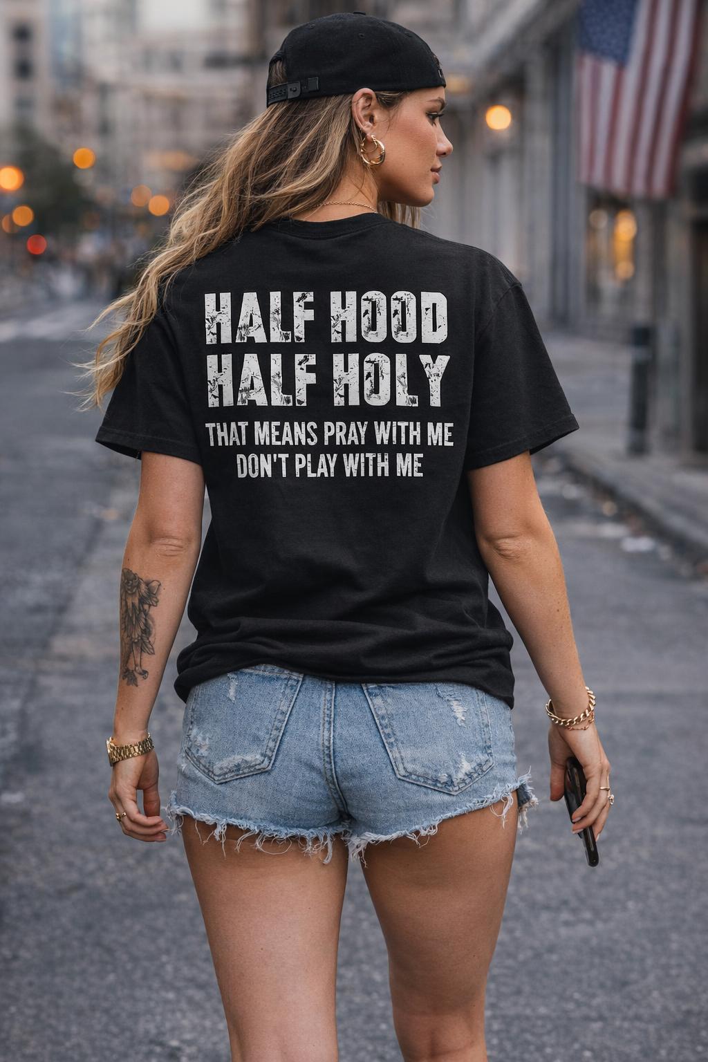 Half Hood Half Holy Shirt, Urban Christian Wash Tee, Streetwear Faith Apparel, Pray With Me Top, Religious Graphic Gift
