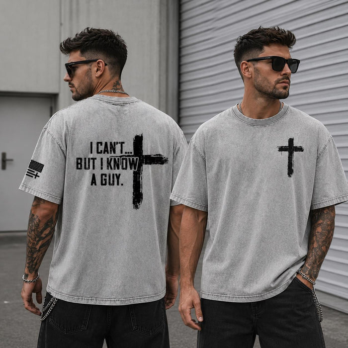 I Know A Guy Shirt, Christian Wash Tee, Jesus Quote Apparel, Faith Grunge Tshirt, Distressed Cross Top, Religious Men Gift