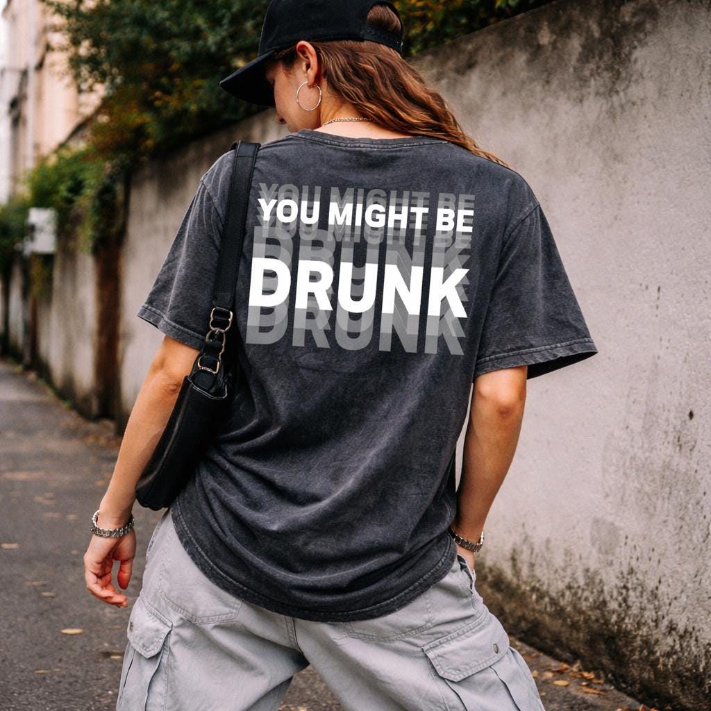 Funny Drunk Shirt, You Might Be Tee, Party Wash Top, Humorous Drinking Graphic, Bar Crawl Apparel, Blurry Vision Gift
