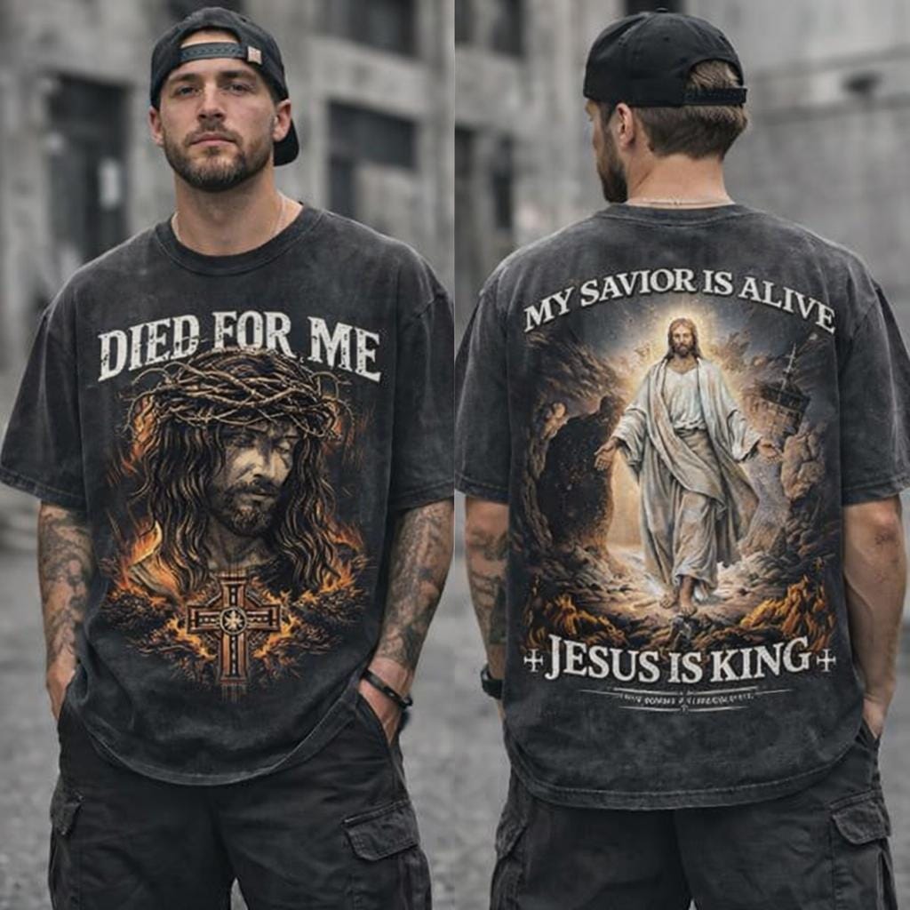My Savior Is Alive Shirt, Died For Me Wash Tee, Vintage Jesus Graphic Top, Christian Streetwear, Resurrection Apparel, Holy Gift