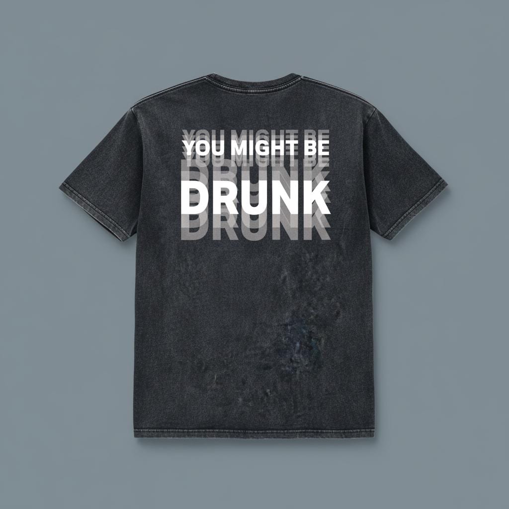 Funny Drunk Shirt, You Might Be Tee, Party Wash Top, Humorous Drinking Graphic, Bar Crawl Apparel, Blurry Vision Gift